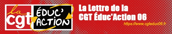 La lettre de la CGT Educ'Action 06