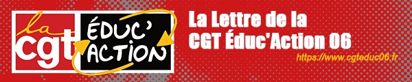 La lettre de la CGT Éduc'Action 06