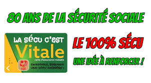 Les 80 ans de la Sécurité Sociale… Le 100% Sécu une idée à renforcer